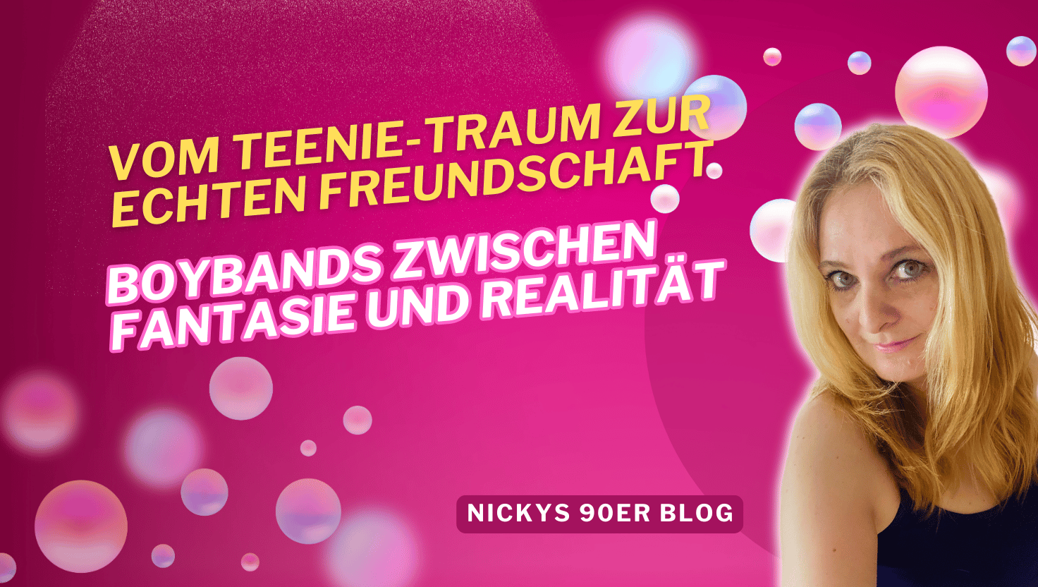 Vom Teenie-Traum zur echten Freundschaft